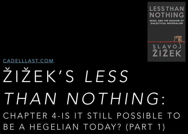 Chapter 4 – Is It Still Possible to be a Hegelian Today? (Part 1